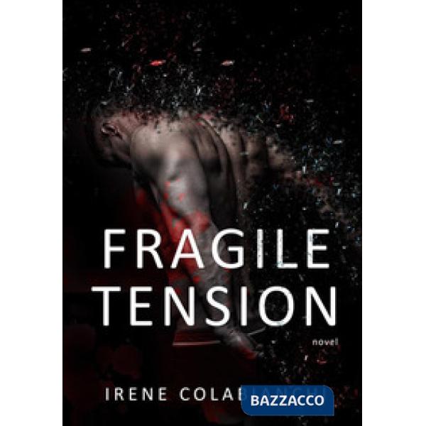 Fragile tension