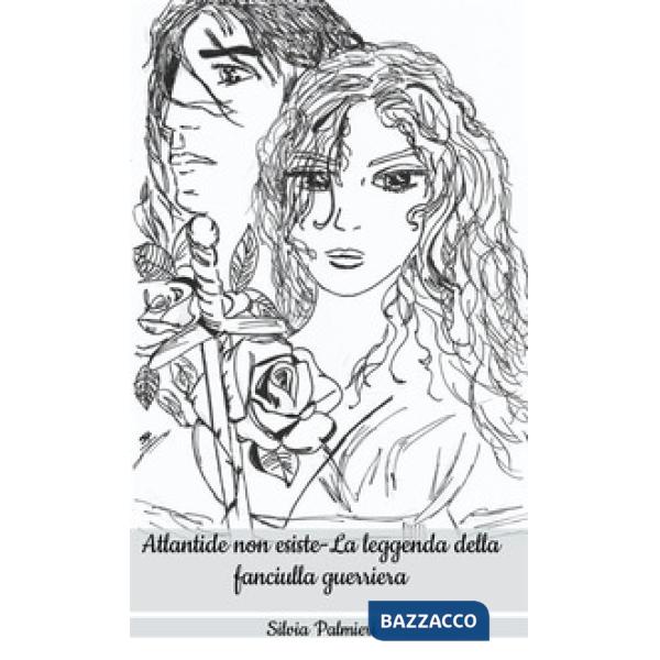 Atlantide non esiste. La leggenda della fanciulla guerriera
