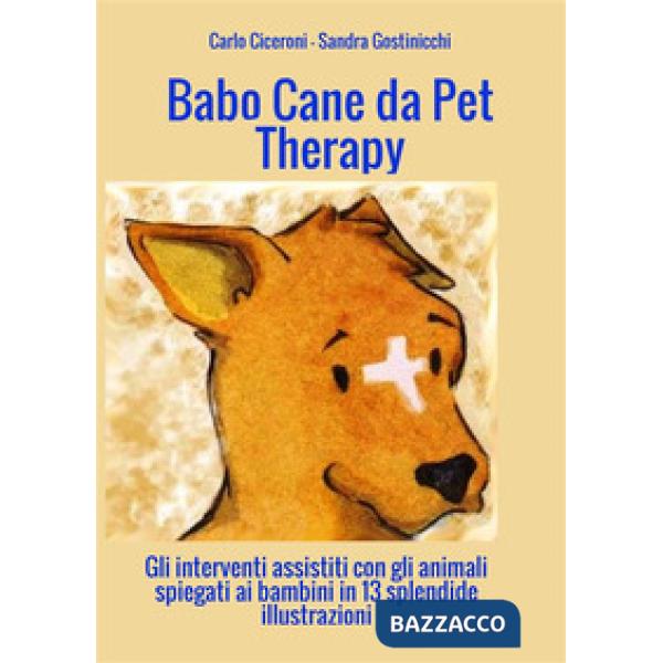 Babo. Cane da pet therapy. Gli interventi assistiti con gli animali spiegati ai 