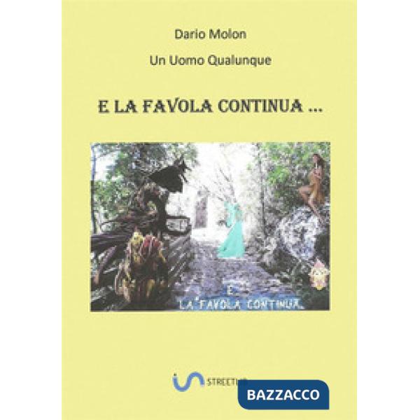 E la favola continua