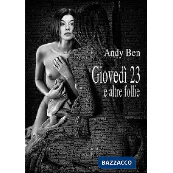 Giovedì 23 e altre follie