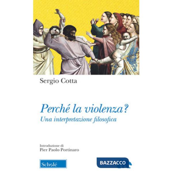 Perché la violenza? Una interpretazione filosofica