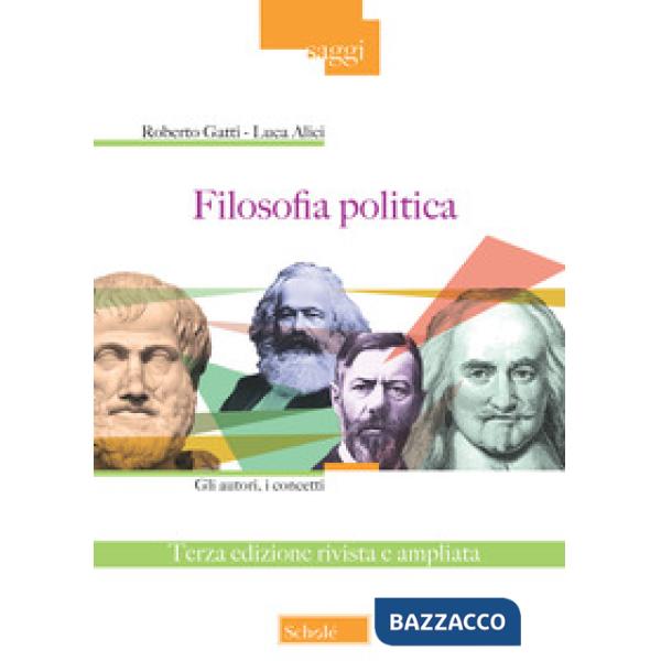 Filosofia politica. Gli autori, i concetti. Ediz. ampliata