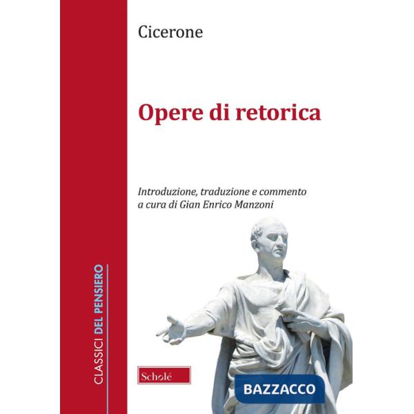 Opere retoriche. Testo latino a fronte