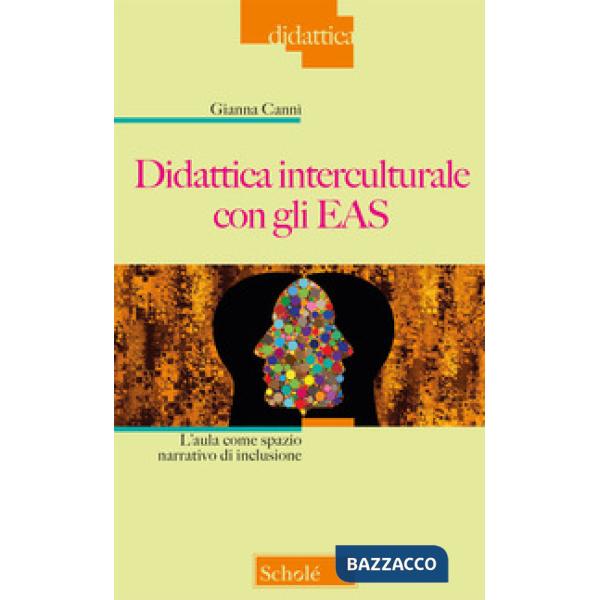 Didattica interculturale con gli EAS. L'aula come spazio narrativo di inclusione