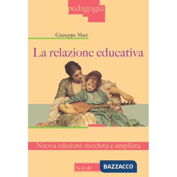 Relazione educativa. Nuova ediz. (La)