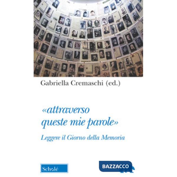 «Attraverso queste mie parole». Leggere il Giorno della memoria