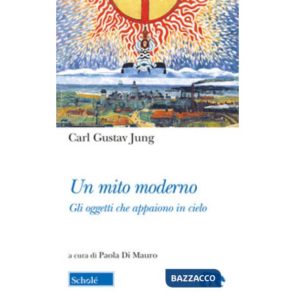 Mito moderno. Gli oggetti che appaiono in cielo. Testo tedesco a fronte (Un)
