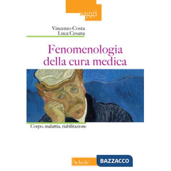 Fenomenologia della cura medica. Corpo, malattia, riabilitazione
