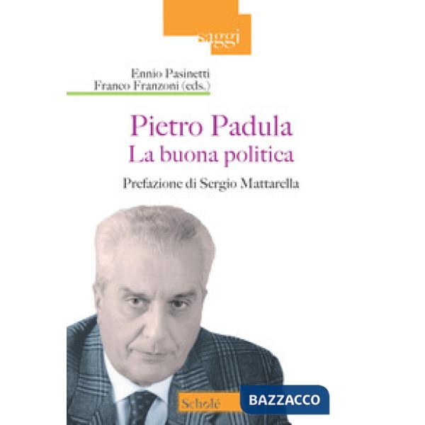 Buona politica. Pietro Padula (La)