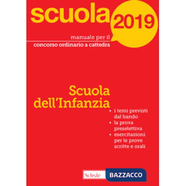 Manuale per il concorso ordinario a cattedra. 2019. Scuola dell'infanzia