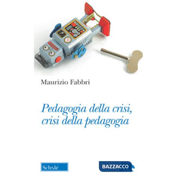 Pedagogia della crisi, crisi della pedagogia