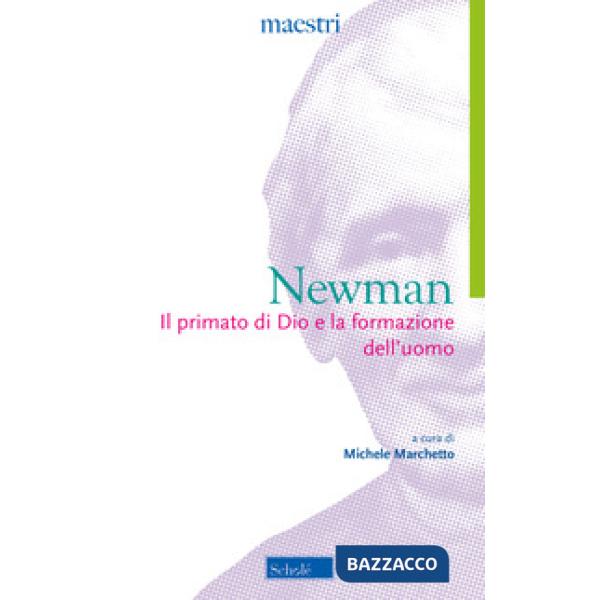 Primato di Dio e la formazione dell'uomo (Il)