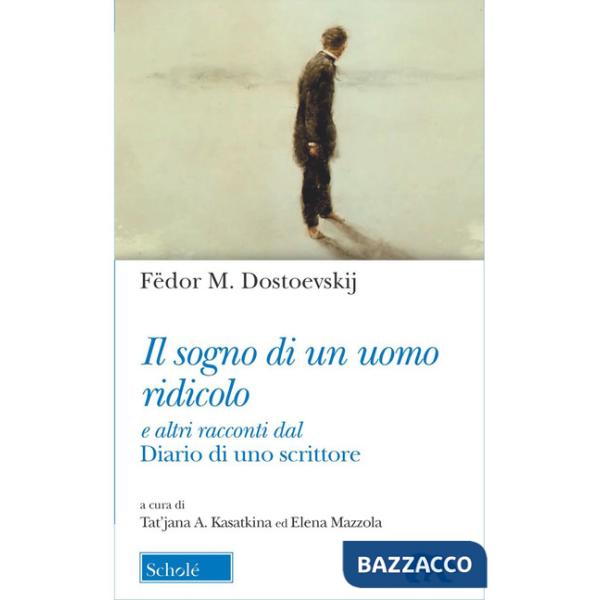 Sogno di un uomo ridicolo e altri racconti dal «Diario di uno scrittore» (Il)