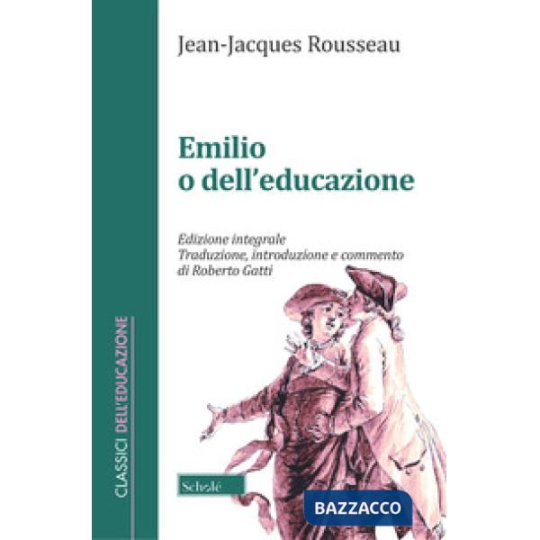 Emilio o dell'educazione. Ediz. integrale
