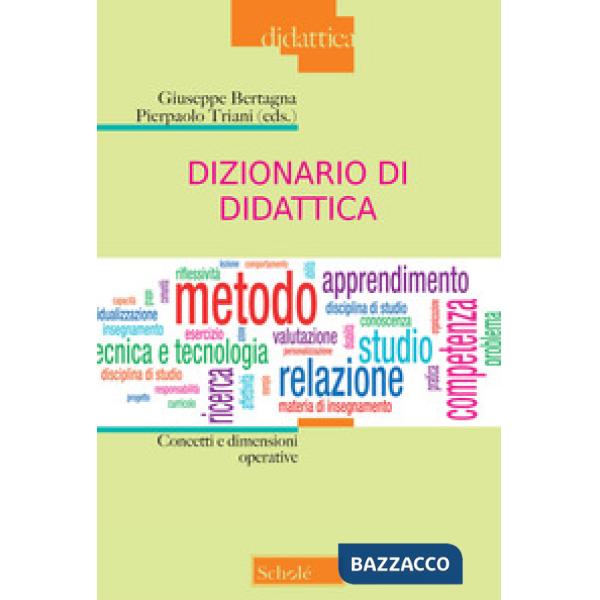 Dizionario di didattica. Concetti e dimensioni operative. Nuova ediz.