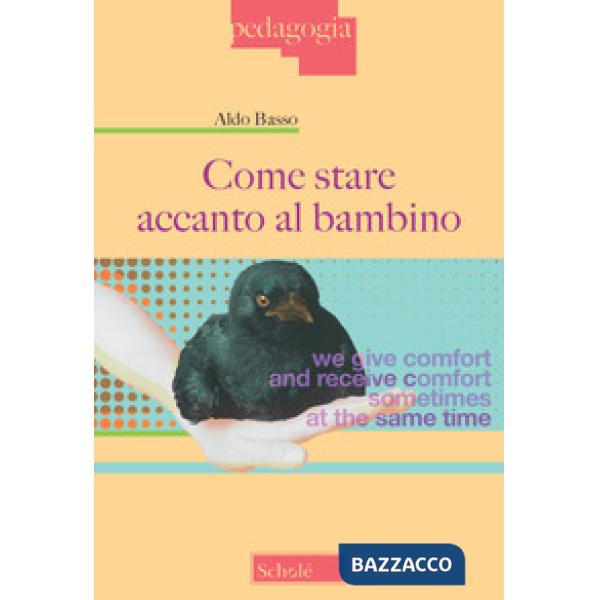 Come stare accanto al bambino