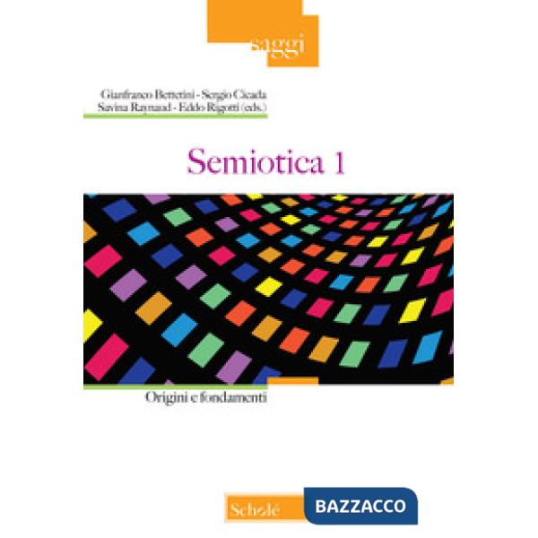 Semiotica. Vol. 1: Origini e fondamenti