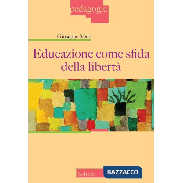 Educazione come sfida della libertà