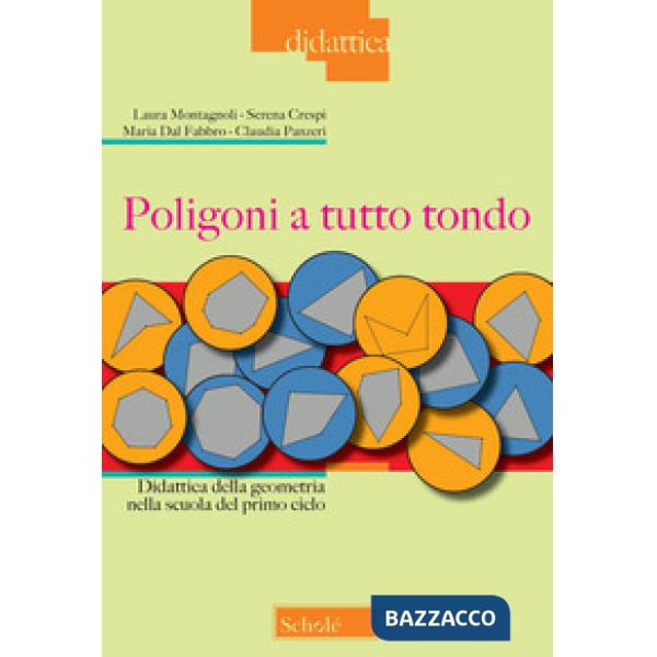 Poligoni a tutto tondo. Didattica della geometria nella scuola del primo ciclo