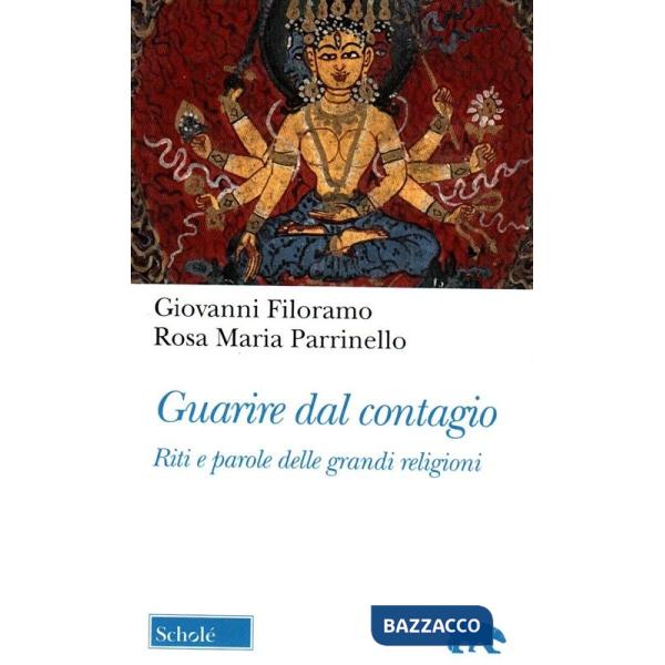 Guarire dal contagio. Riti e parole delle grandi religioni