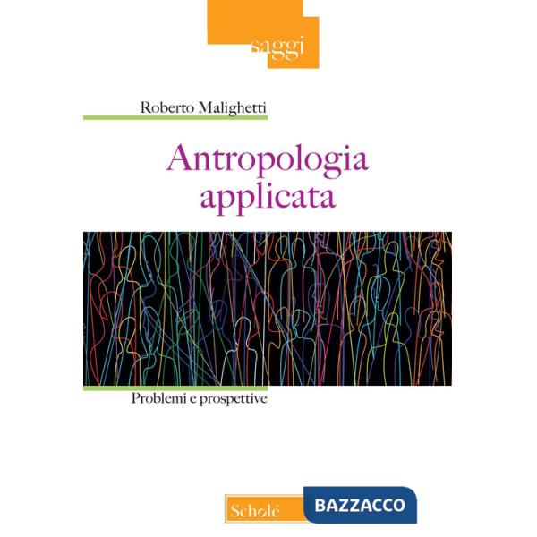 Antropologia applicata. Problemi e prospettive