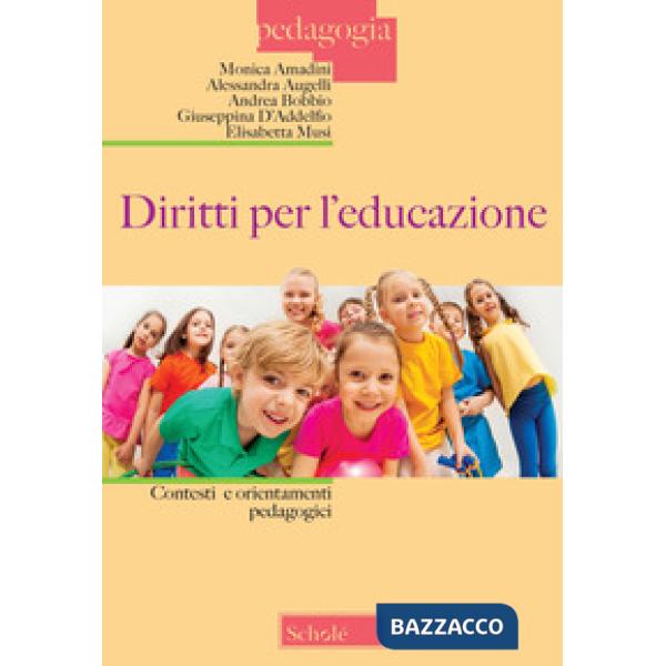 Diritti per l'educazione. Contesti e orientamenti pedagogici