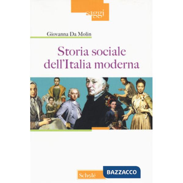 Storia sociale dell'Italia moderna. Nuova ediz.