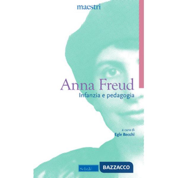 Infanzia e pedagogia. Una psicoanalisi dell'Io