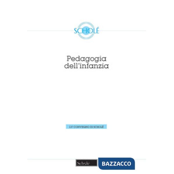 Pedagogia dell'infanzia. Nuova ediz.
