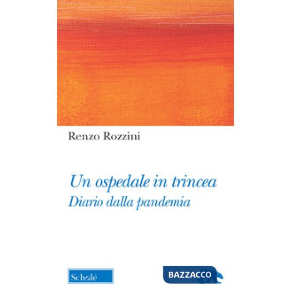 Ospedale in trincea. Diario dalla pandemia (Un)