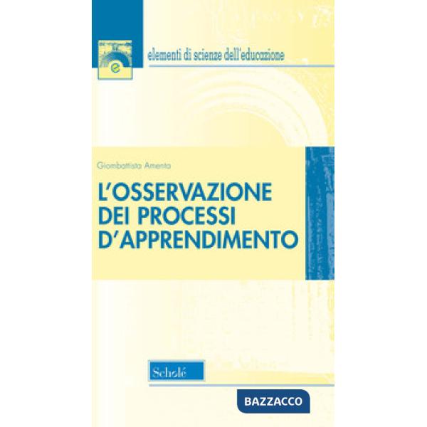 Osservazione dei processi d'apprendimento. Nuova ediz. (L')