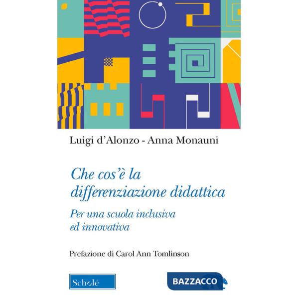 Che cos'è la differenziazione didattica. Per una scuola inclusiva ed innovativa