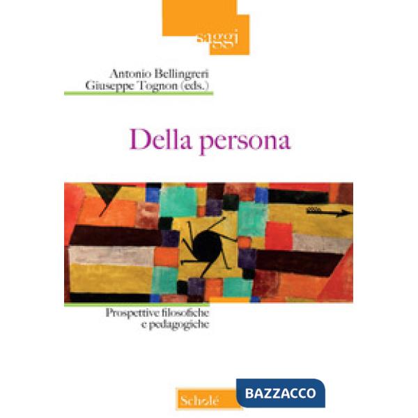 Della persona. Prospettive filosofiche e pedagogiche