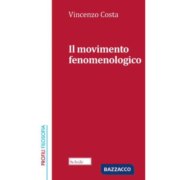 Movimento fenomenologico. Nuova ediz. (Il)