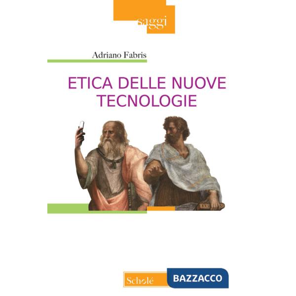 Etica delle nuove tecnologie. Nuova ediz.