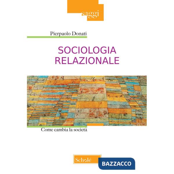 Sociologia relazionale. Come cambiare la società