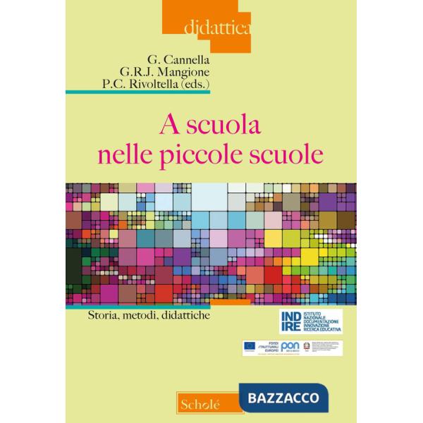 A scuola nelle piccole scuole. Storia, metodi, didattiche