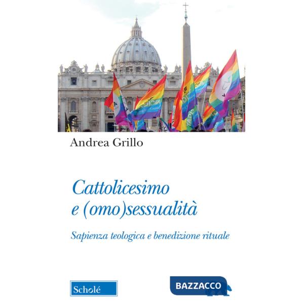 Cattolicesimo e (omo)sessualità. Sapienza teologica e benedizione rituale