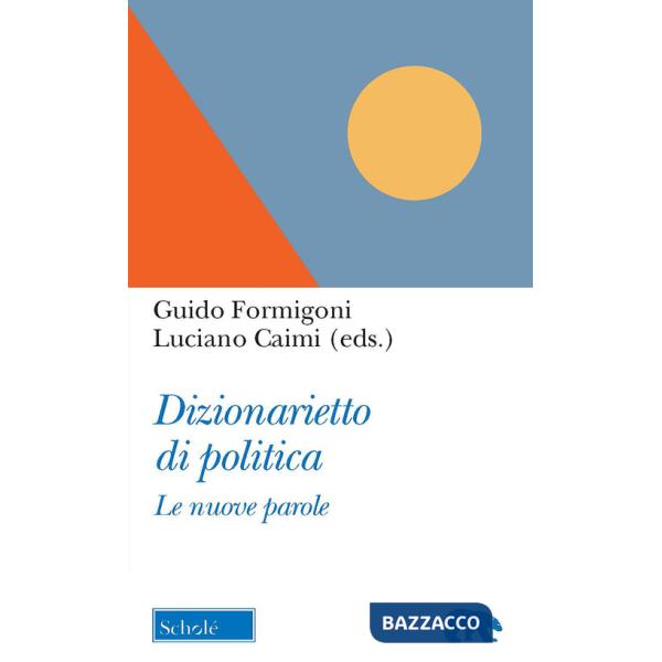 Dizionarietto di politica. Le nuove parole