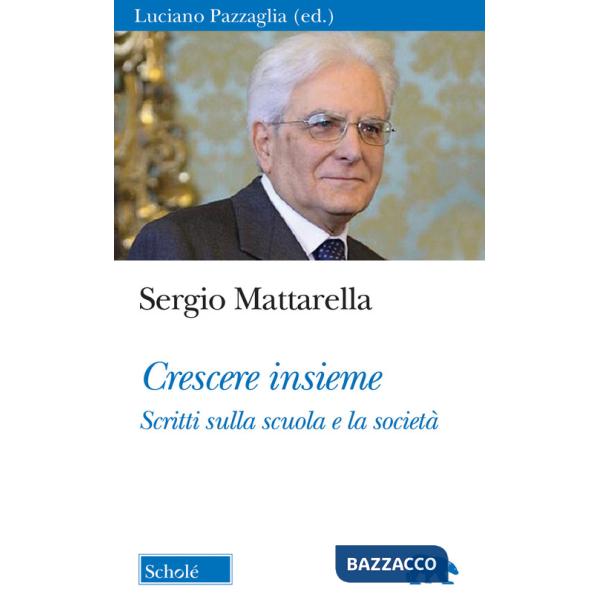Crescere insieme. Scritti sulla scuola e la società