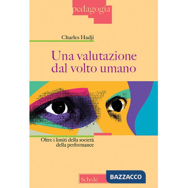 Valutazione dal volto umano. Oltre i limiti della società della performance (Una)