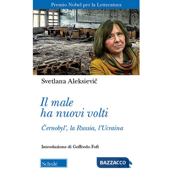 Male ha nuovi volti. Cernobyl', la Russia, l'Ucraina (Il)