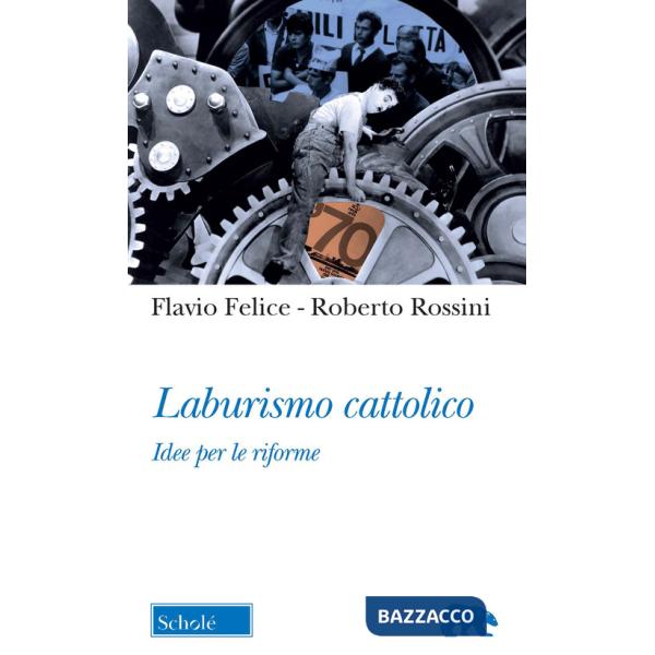 Laburismo cattolico. Idee per le riforme