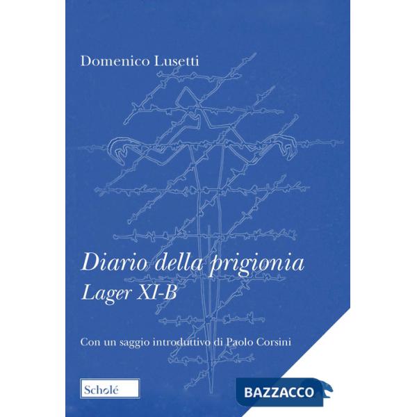 Diario della prigionia. Lager XI-B