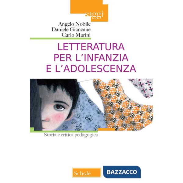 Letteratura per l'infanzia e l'adolescenza. Storia e critica pedagogica