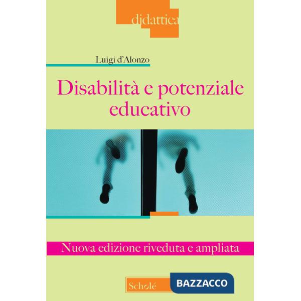 Disabilità e potenziale educativo. Nuova ediz.