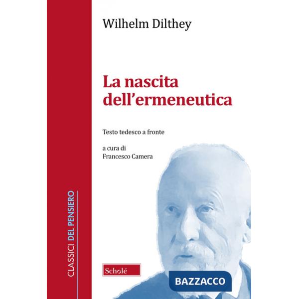 Nascita dell'ermeneutica. Testo tedesco a fronte (La)