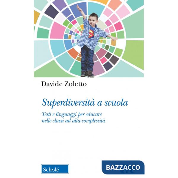 Superdiversità a scuola. Testi e linguaggi per educare nelle classi ad alta complessità
