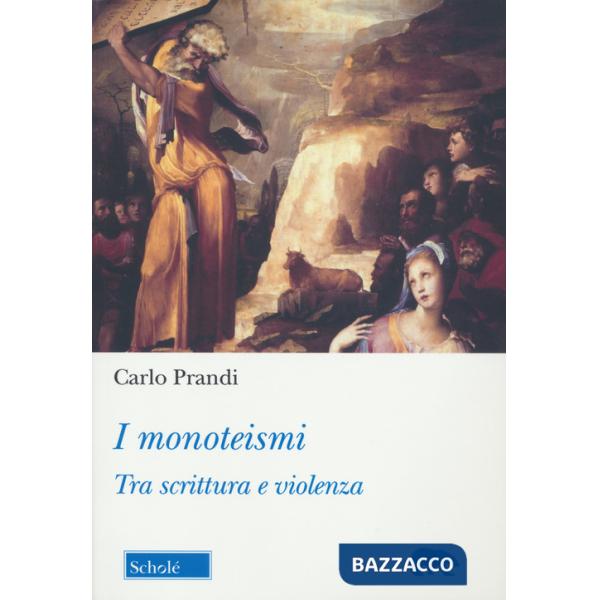 Monoteismi. Tra scrittura e violenza (I)
